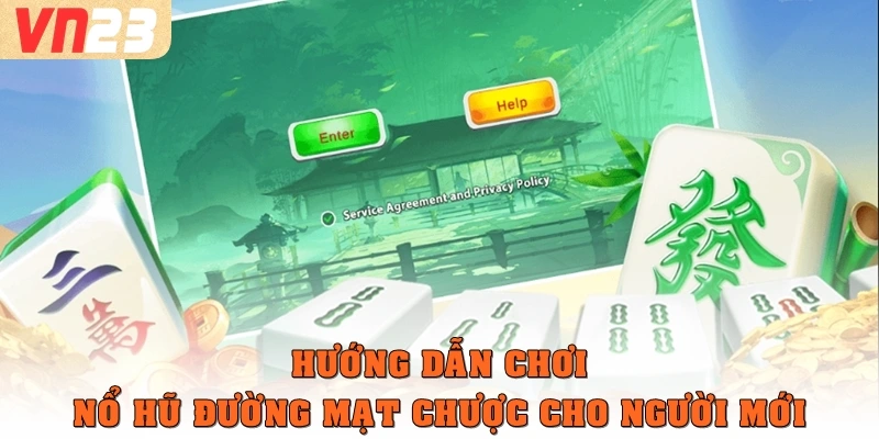 Hướng dẫn chơi Nổ hũ Đường Mạt Chược cho người mới chơi